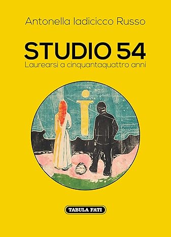 Studio 54 - laurearsi a 54 anni